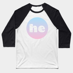 He - Pronoun Baseball T-Shirt